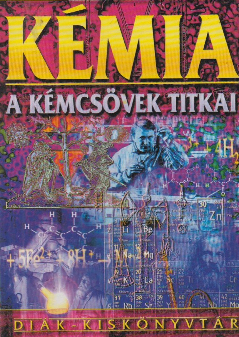 Berek László - Kémia -  A kémcsövek titkai [antikvár]