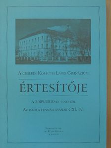 A ceglédi Kossuth Lajos Gimnázium értesítője a 2009/2010-es tanévről [antikvár]