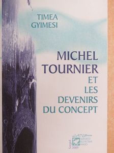 Michel Tournier et les Devenirs du Concept [antikvár]