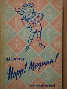 Gál György - Hopp! Megvan! [antikvár]