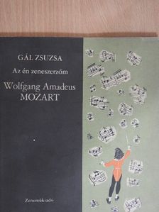 Gál Zsuzsa - Wolfgang Amadeus Mozart [antikvár]