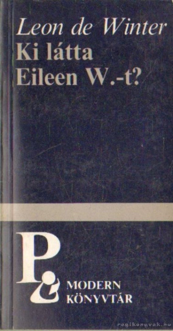 de Winter, Leon - Ki látta Eileen W.-t? [antikvár]