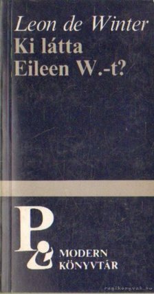 de Winter, Leon - Ki látta Eileen W.-t? [antikvár]