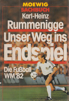 Rummenigge, Karl-Heinz - Unser Weg ins Endspiel [antikvár]