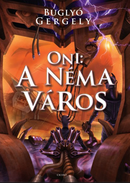 Buglyó Gergely - Oni - A Néma város [eKönyv: epub, mobi]