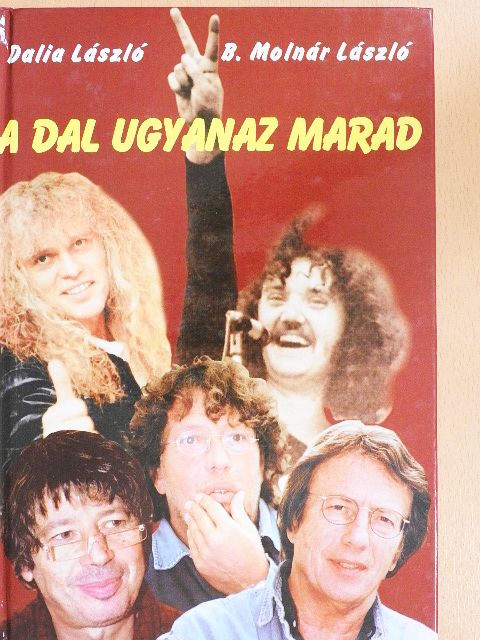 B. Molnár László - A dal ugyanaz marad... [antikvár]