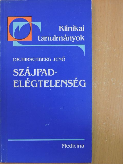 Dr. Hirschberg Jenő - Szájpad-elégtelenség [antikvár]