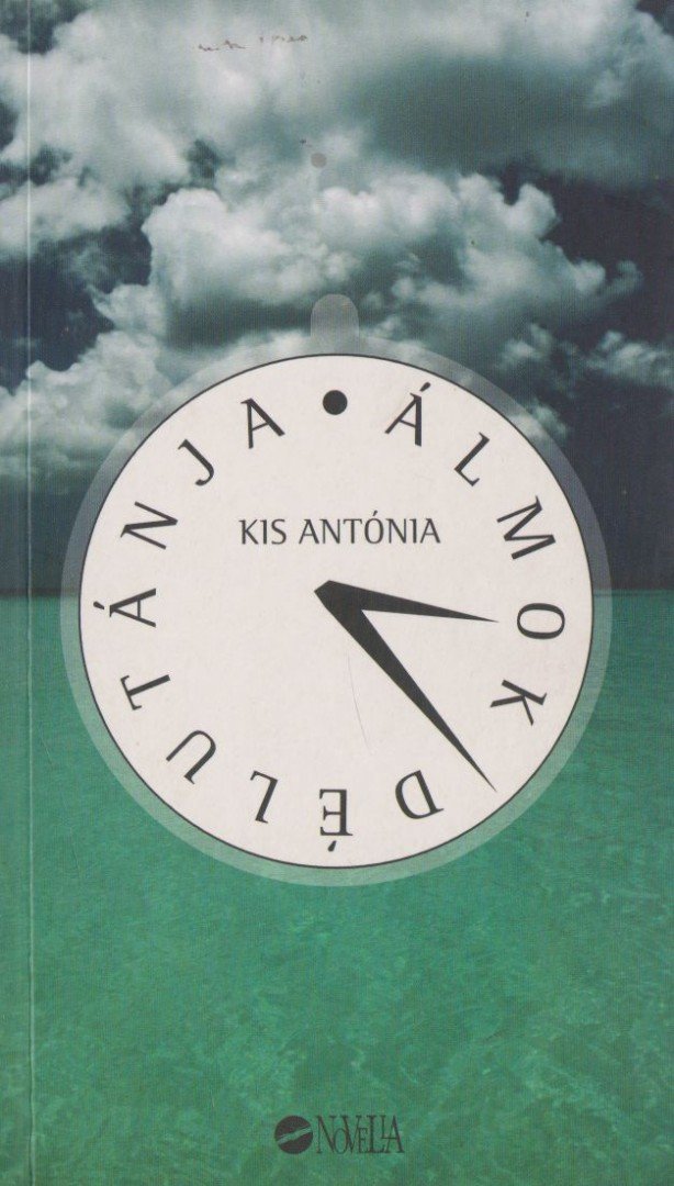 Kis Antónia - Álmok délutánja [antikvár]
