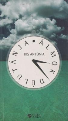Kis Antónia - Álmok délutánja [antikvár]