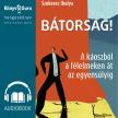 Szekeres Ibolya - Bátorság! A káoszból a félelmeken át az egyensúlyig [eHangoskönyv]