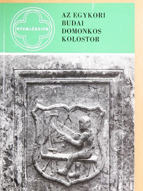 H. Gyürky Katalin - Az egykori budai domonkos kolostor [antikvár]
