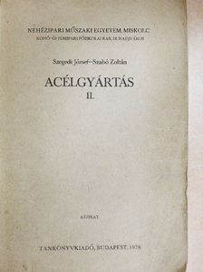Szabó Zoltán - Acélgyártás II. [antikvár]