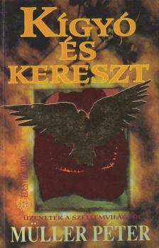 Müller Péter - Kígyó és kereszt [antikvár]