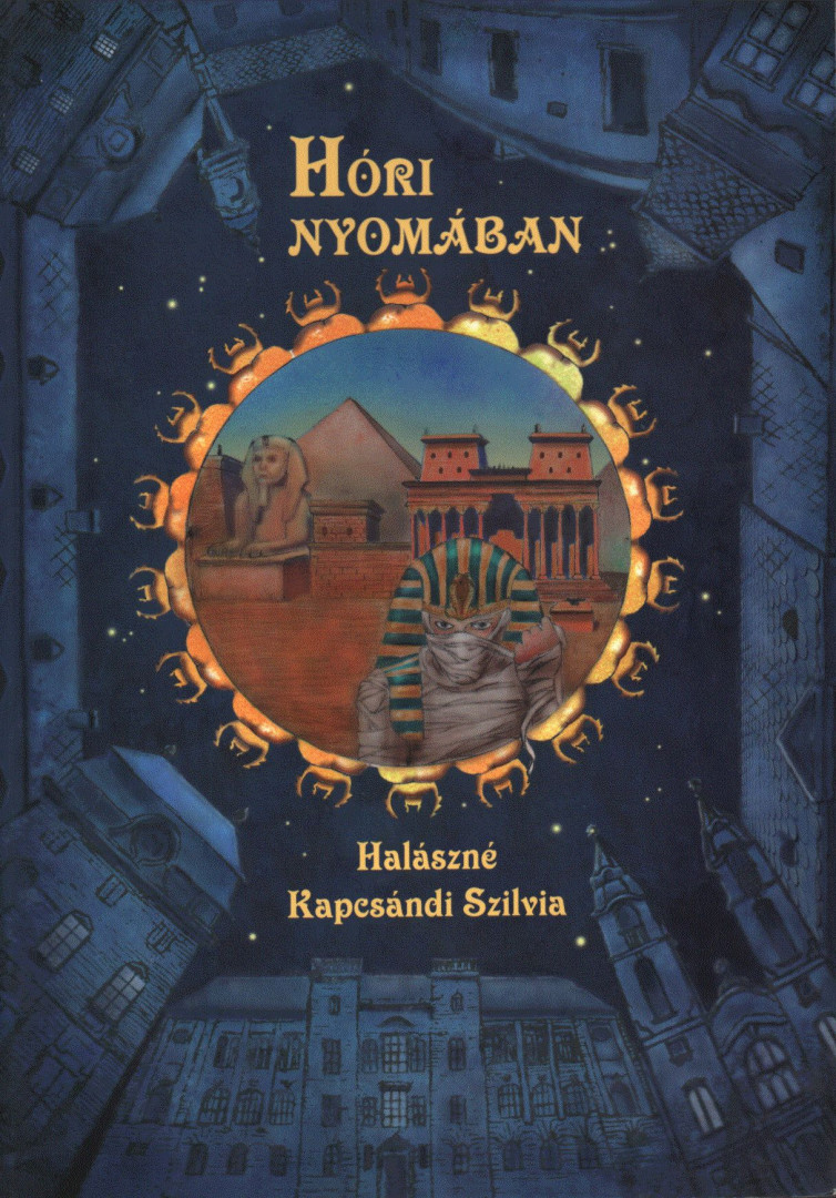 Halászné Kapcsándi Szilvia - Hóri nyomában [antikvár]