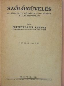 Pettenkoffer Sándor - Szőlőművelés [antikvár]