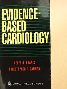 Christopher P. Cannon - Evidence-Based Cardiology [antikvár]