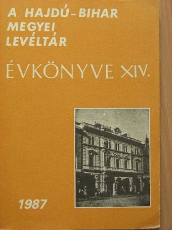 Balogh István - A Hajdú-Bihar Megyei Levéltár Évkönyve XIV. [antikvár]
