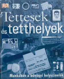 Tettesek és tetthelyek [antikvár]