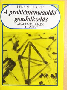 Lénárd Ferenc - A problémamegoldó gondolkodás [antikvár]