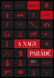 Domokos Gábor - A nagy parádé - Kétszínűek - Az első magyar szélhámosregény sorozat [eKönyv: epub, mobi]