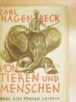 Carl Hagenbeck - Von Tieren und Menschen [antikvár]