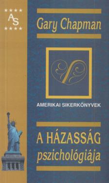 Gary Chapman - A házasság pszichológiája [antikvár]