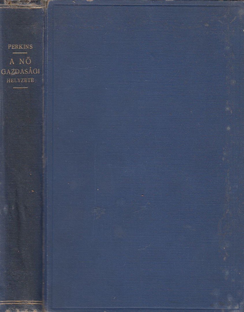 Gilman, Charlotte Perkins - A nő gazdasági helyzete [antikvár]