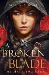 Melissa Blair - A Broken Blade (The Halfling Saga, Book 1)