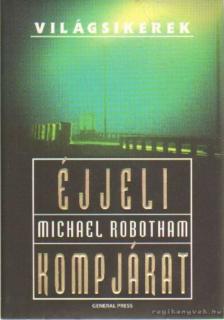 Michael Robotham - Éjjeli kompjárat [antikvár]