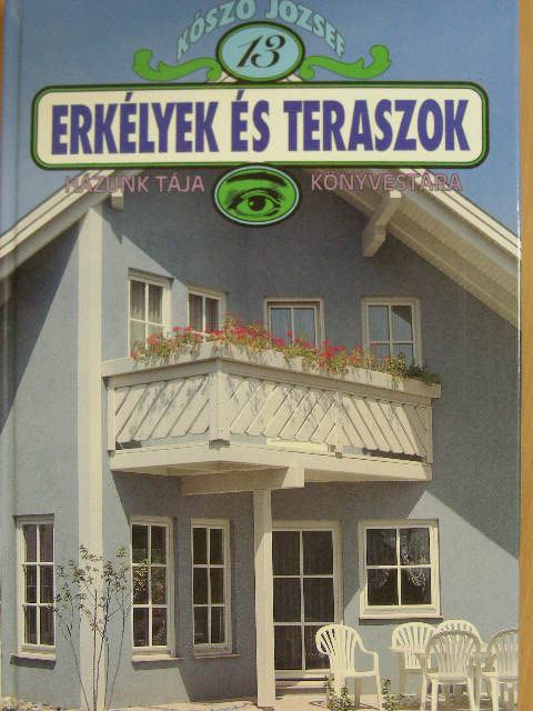 Kószó József - Erkélyek és teraszok [antikvár]