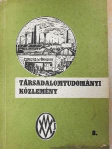 Cs. Szabó Béla - A munkaverseny kialakulása Csepelen 1945-1949 között [antikvár]