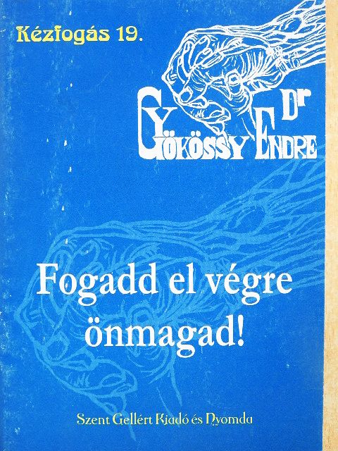 Dr. Gyökössy Endre - Fogadd el végre önmagad! [antikvár]