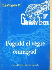 Dr. Gyökössy Endre - Fogadd el végre önmagad! [antikvár]