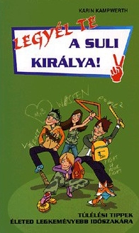 KAMPWERTH, KARIN - LEGYÉL TE A SULI KIRÁLYA! [szépséghibás]