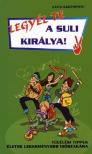 KAMPWERTH, KARIN - LEGYÉL TE A SULI KIRÁLYA! [szépséghibás]