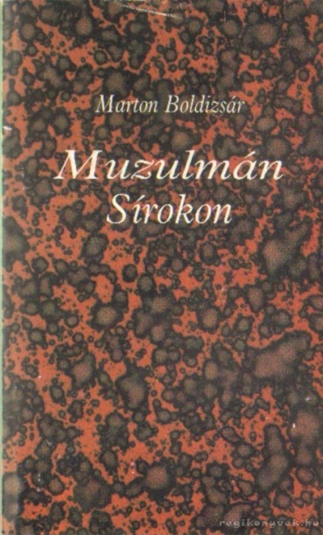 Marton Boldizsár - Muzulmán sírokon (hasonmás) [antikvár]