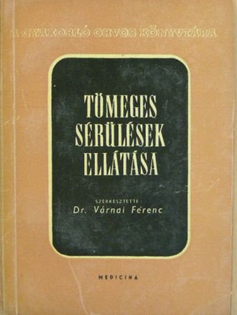 Dr. Frank György - Tömeges sérülések ellátása [antikvár]