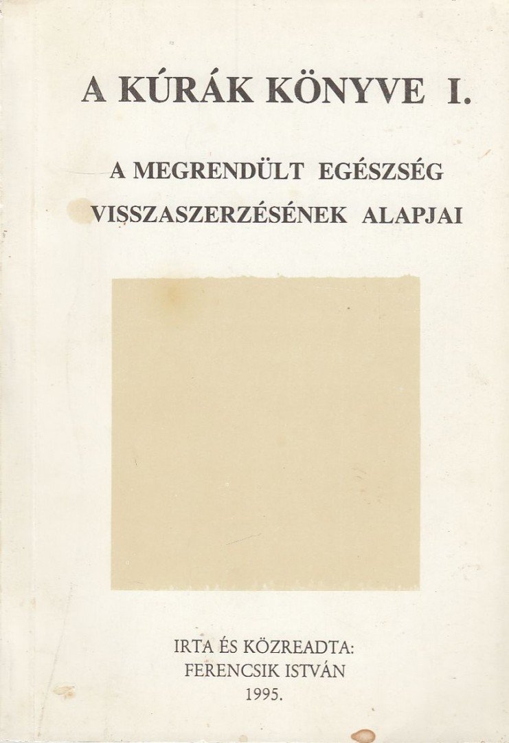 Ferencsik István - A kúrák könyve I. [antikvár]