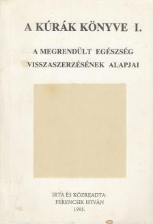 Ferencsik István - A kúrák könyve I. [antikvár]