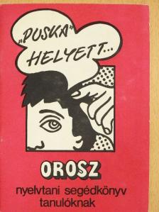 Orosz nyelvtani segédkönyv tanulóknak [antikvár]