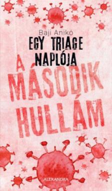 Baji Anikó - Egy triage naplója 2. - A második hullám [antikvár]