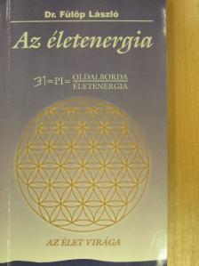 Dr. Fülöp László - Az életenergia [antikvár]