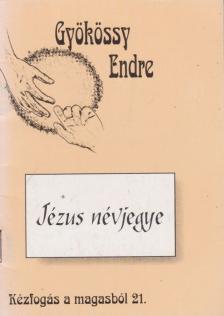 GYÖKÖSSY ENDRE - Jézus névjegye [antikvár]