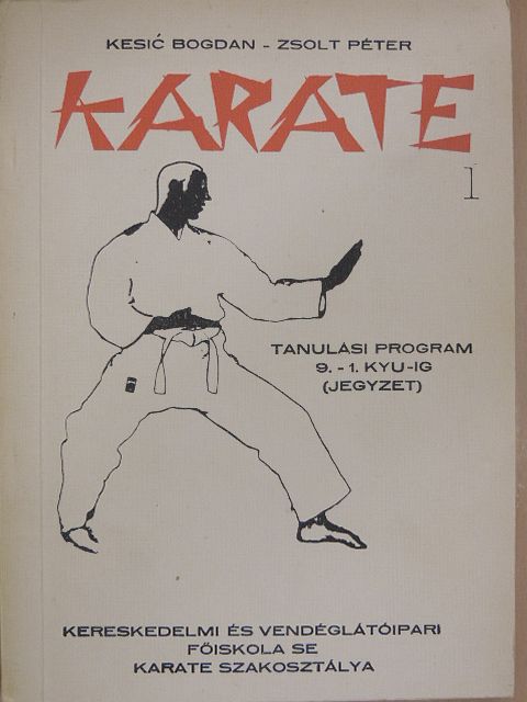 Kesic Bogdan - Karate 1. [antikvár]