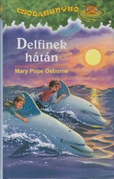 Mary Pope Osborne - Delfinek hátán [antikvár]