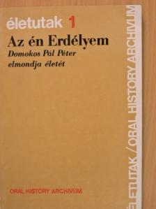 Domokos Pál Péter - Az én Erdélyem [antikvár]