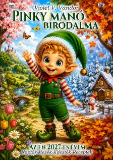 Violet V. Vandor - Pinky Manó Birodalma - Az én 2027-es évem [eKönyv: epub, mobi]