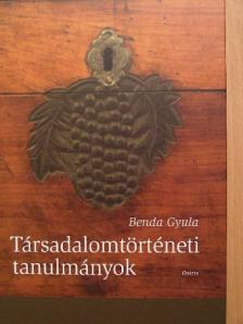 Benda Gyula - Társadalomtörténeti tanulmányok [antikvár]