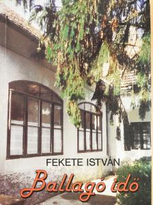 Fekete István - Ballagó idő [antikvár]
