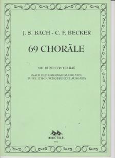 BACH, J.S. - BECKER, C.F. - 69 KORÁL SZÁMOZOTT BASSZUSSAL (AZ 1736-BAN KÖZREADOTT KIADÁS ALAPJÁN)